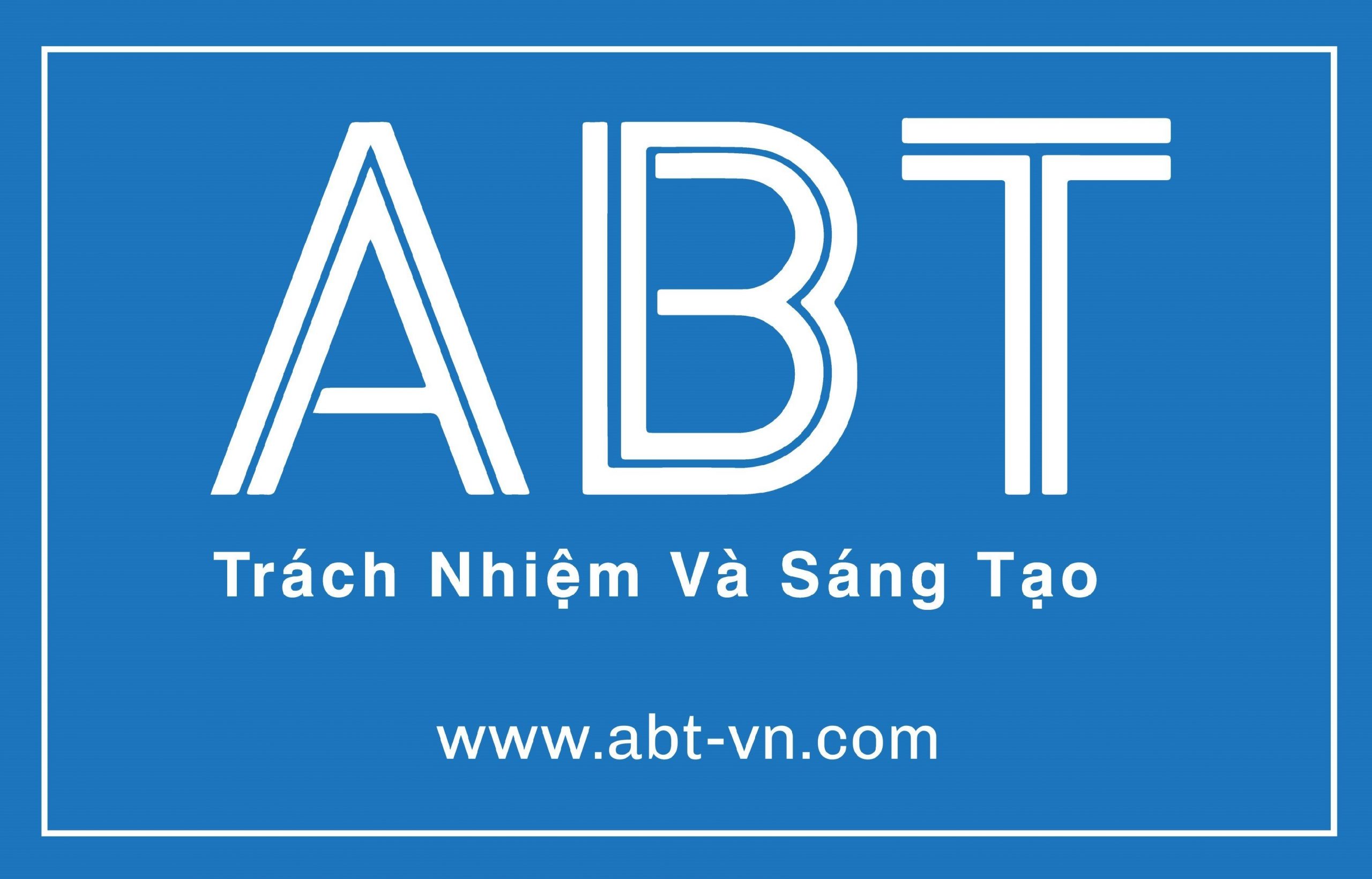 ABT – Trách nhiệm và Sáng tạo